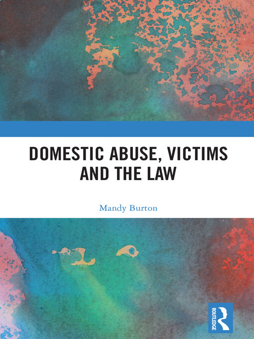 Title details for Domestic Abuse, Victims and the Law by Mandy Burton - Wait list